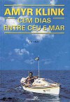 Cem dias entre céu e mar - Amyr Klink