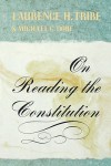 On Reading the Constitution - Laurence H. Tribe, Michael C. Dorf