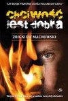 Chciwość jest dobra - Zbigniew Machowski