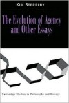 The Evolution of Agency and Other Essays - Kim Sterelny, Michael Ruse