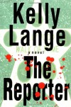 The Reporter (Maxi Poole Mysteries) - Kelly Lange