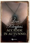 Accadde in autunno  - Lisa Kleypas