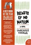 Beasts of No Nation: A Novel (P.S.) - Uzodinma Iweala