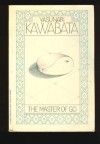 The Master of Go - Yasunari Kawabata