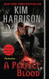 A Perfect Blood - Kim Harrison