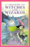 A Treasury of Witches and Wizards (A Treasury of Stories) - 