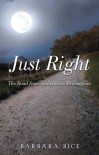 JUST RIGHT - Barbara Bice