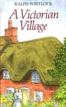 A Victorian Village - Ralph Whitlock