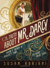 The Truth about Mr. Darcy - Susan Adriani