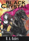 Black Crystal (Black Scarlet Saga, #1) - R.A. Oakes