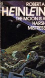 The moon is a harsh mistress - Robert A. Heinlein