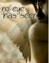 No eye has seen - Graham Carter