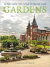 A Guide to Smithsonian Gardens - Carole Ottesen