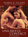 Unlawful Contact - Pamela Clare, Kaleo Griffith