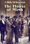 The House of Mirth - Full Version (Annotated) - Edith Wharton