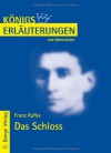 Erläuterungen Zu Franz Kafka, Das Schloss - Martin Lowsky