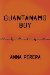 Guantanamo Boy - Anna Perera