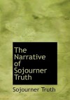 The Narrative of Sojourner Truth - Sojourner Truth, Olive Gilbert