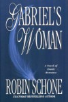 Gabriel's Woman - Robin Schone