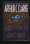 The Ghost from the Grand Banks - Arthur C. Clarke