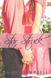 Star Struck (The Star Kissed Series) - Jamie Campbell