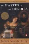 The Master of all Desires - Judith Merkle Riley