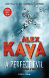 A Perfect Evil (Maggie O'Dell Novels) - Alex Kava