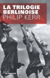 La trilogie berlinoise - Philip Kerr