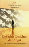 Die zehn Gesichter der Angst : ein Handbuch zur Selbsthilfe - Hans Morschitzky