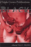 Black (Triple Crown Publications Presents) - Tracy Brown