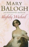 Slightly Wicked (Bedwyn Saga #2) - Mary Balogh