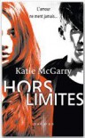 Hors limites  - Katie McGarry, Isabel Wolff-Perry