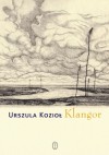 Klangor - Urszula Kozioł