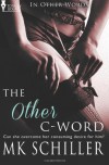 The Other C-Word - M.K. Schiller