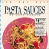 All The Best Pasta Sauces - Joie Warner, Josie Warner
