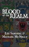 Blood of the Realm: Book I of The Nayoran Saga - Lee Sanders, Michael McNelly