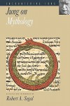 Jung on Mythology - C.G. Jung, Robert A. Segal