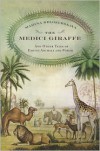 The Medici Giraffe and Other Tales of Exotic Animals and Power - Marina Belozerskaya