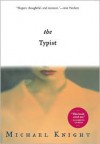 The Typist - Michael Knight