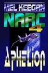 Aphelion: Narc #4 - Mel Keegan