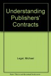 Understanding Publishers' Contracts - Michael Legat