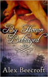 By Honor Betrayed - Alex Beecroft
