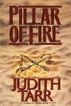 Pillar of Fire - Judith Tarr