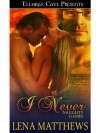 I Never  - Lena Matthews