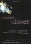 Come Closer - Sara Gran