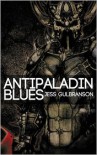Antipaladin Blues - Jess Gulbranson