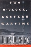 Two O'clock, Eastern Wartime - John Dunning