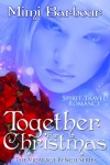 Together for Christmas: Spirit Travel Novel - Book #5 (Romance & Humor - The Vicarage Bench Series) - Mimi Barbour