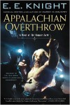 Appalachian Overthrow - E.E. Knight