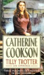 Tilly Trotter: An Omnibus (Catherine Cookson Ominbuses) - Catherine Cookson